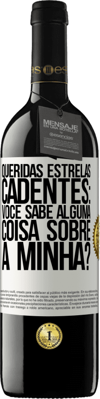 39,95 € | Vinho tinto Edição RED MBE Reserva Queridas estrelas cadentes: você sabe alguma coisa sobre a minha? Etiqueta Branca. Etiqueta personalizável Reserva 12 Meses Colheita 2014 Tempranillo