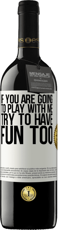 39,95 € | 红酒 RED版 MBE 预订 如果您要和我一起玩，也尝试玩乐 白标. 可自定义的标签 预订 12 个月 收成 2016 Tempranillo