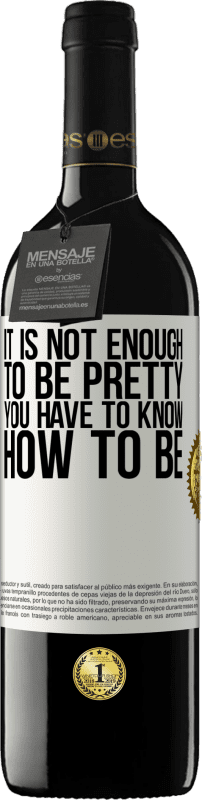 39,95 € 免费送货 | 红酒 RED版 MBE 预订 漂亮还不够。你必须知道如何 白标. 可自定义的标签 预订 12 个月 收成 2016 Tempranillo