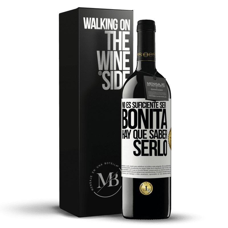 39,95 € Envío gratis | Vino Tinto Edición RED MBE Reserva No es suficiente ser bonita. Hay que saber serlo Etiqueta Blanca. Etiqueta personalizable Reserva 12 Meses Cosecha 2016 Tempranillo