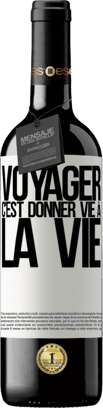 39,95 € | Vin rouge Édition RED MBE Réserve Voyager, c'est donner vie à la vie Étiquette Blanche. Étiquette personnalisable Réserve 12 Mois Récolte 2015 Tempranillo