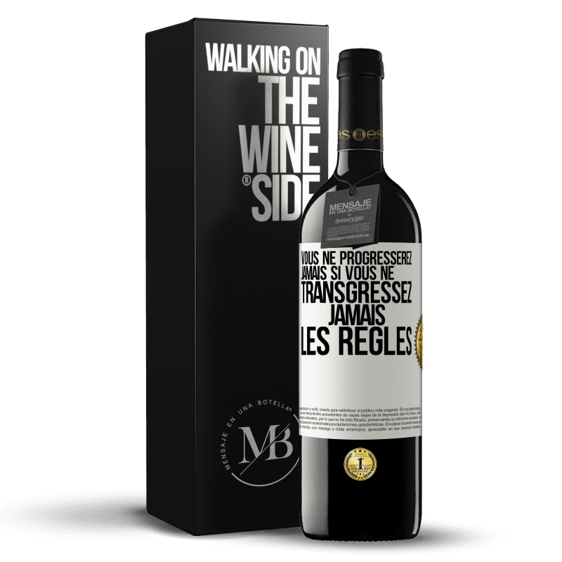 39,95 € Envoi gratuit | Vin rouge Édition RED MBE Réserve Vous ne progresserez jamais si vous ne transgressez jamais les règles Étiquette Blanche. Étiquette personnalisable Réserve 12 Mois Récolte 2015 Tempranillo