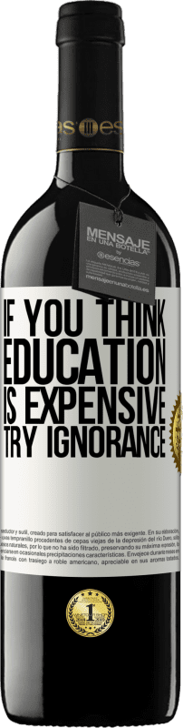 «教育が高価だと思うなら、無知を試してください» REDエディション MBE 予約する