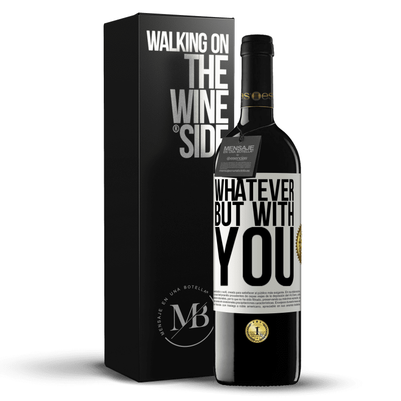 39,95 € Free Shipping | Red Wine RED Edition MBE Reserve Whatever but with you White Label. Customizable label Reserve 12 Months Harvest 2015 Tempranillo
