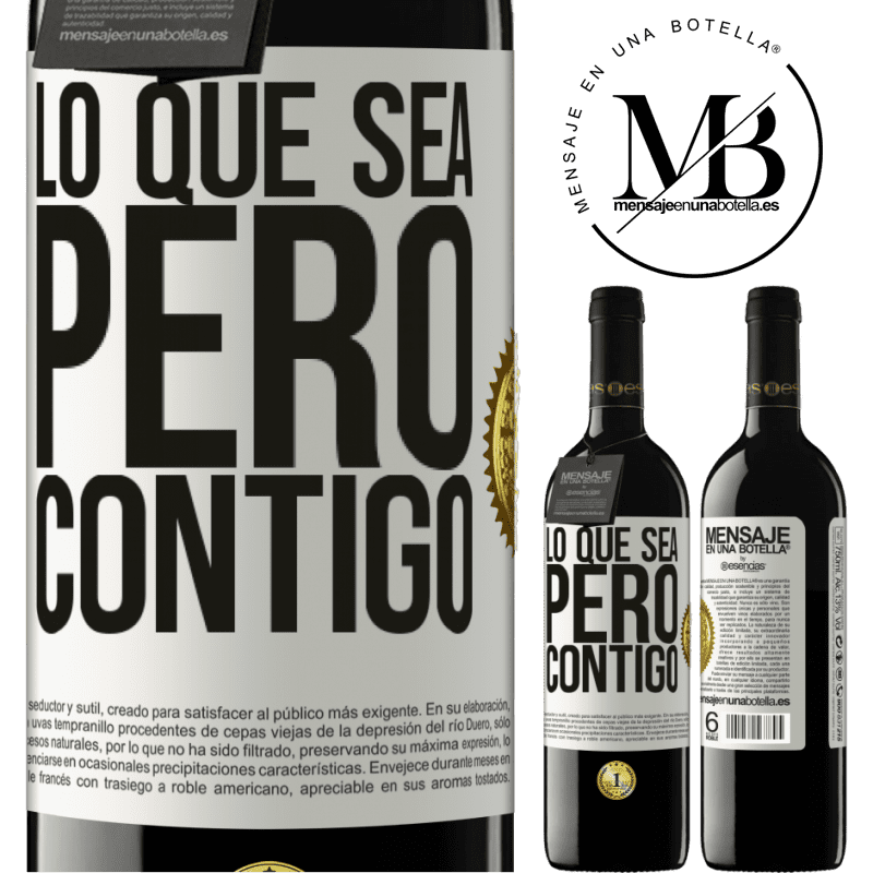39,95 € Envío gratis | Vino Tinto Edición RED MBE Reserva Lo que sea, pero contigo Etiqueta Blanca. Etiqueta personalizable Reserva 12 Meses Cosecha 2015 Tempranillo