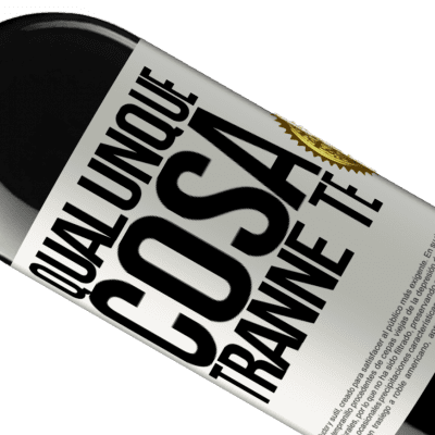 Espressioni Uniche e Personali. «Qualunque cosa tranne te» Edizione RED MBE Riserva