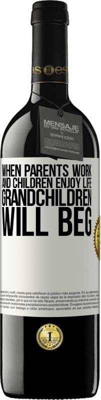 39,95 € | Red Wine RED Edition MBE Reserve When parents work and children enjoy life, grandchildren will beg White Label. Customizable label Reserve 12 Months Harvest 2016 Tempranillo