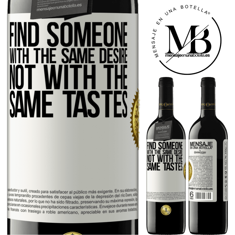 39,95 € Free Shipping | Red Wine RED Edition MBE Reserve Find someone with the same desire, not with the same tastes White Label. Customizable label Reserve 12 Months Harvest 2016 Tempranillo
