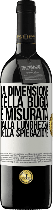 Spedizione Gratuita | Vino rosso Edizione RED MBE Riserva La dimensione della bugia è misurata dalla lunghezza della spiegazione Etichetta Bianca. Etichetta personalizzabile Riserva 12 Mesi Raccogliere 2014 Tempranillo