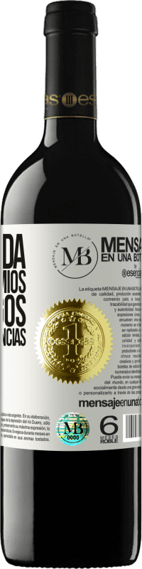 «En la vida no hay premios ni castigos. Sólo consecuencias» Edición RED MBE Reserva