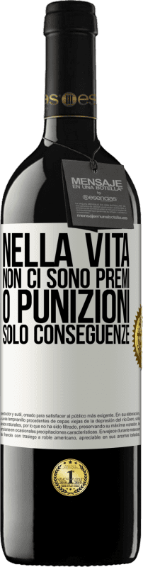 39,95 € Spedizione Gratuita | Vino rosso Edizione RED MBE Riserva Nella vita non ci sono premi o punizioni. Solo conseguenze Etichetta Bianca. Etichetta personalizzabile Riserva 12 Mesi Raccogliere 2016 Tempranillo