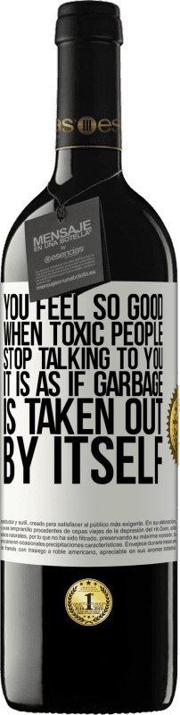 «You feel so good when toxic people stop talking to you ... It is as if garbage is taken out by itself» RED Edition MBE Reserve