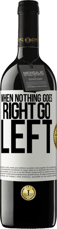 «When nothing goes right, go left» RED Ausgabe MBE Reserve