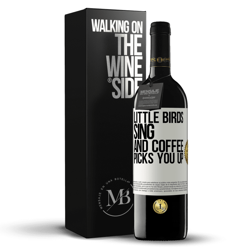 39,95 € Free Shipping | Red Wine RED Edition MBE Reserve Little birds sing and coffee picks you up White Label. Customizable label Reserve 12 Months Harvest 2014 Tempranillo