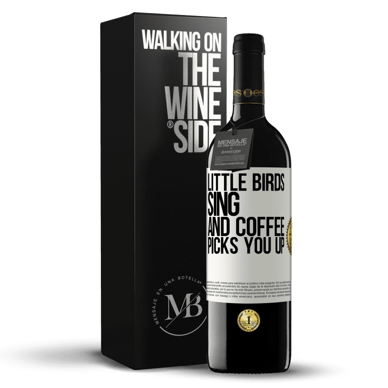 39,95 € Free Shipping | Red Wine RED Edition MBE Reserve Little birds sing and coffee picks you up White Label. Customizable label Reserve 12 Months Harvest 2016 Tempranillo