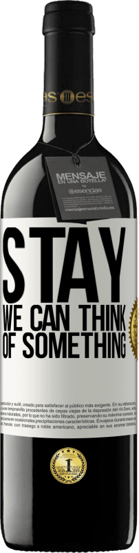 «Останься, мы можем что-то придумать» Издание RED MBE Бронировать