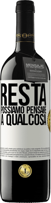 «Resta, possiamo pensare a qualcosa» Edizione RED MBE Riserva