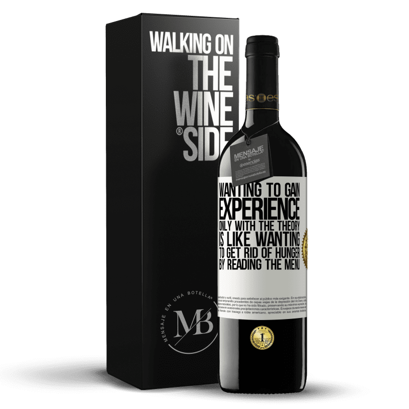 39,95 € Free Shipping | Red Wine RED Edition MBE Reserve Wanting to gain experience only with the theory, is like wanting to get rid of hunger by reading the menu White Label. Customizable label Reserve 12 Months Harvest 2014 Tempranillo