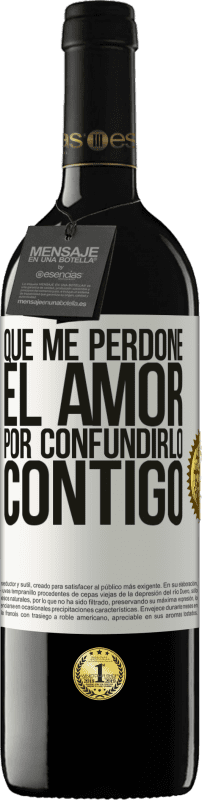 39,95 € Envío gratis | Vino Tinto Edición RED MBE Reserva Que me perdone el amor por confundirlo contigo Etiqueta Blanca. Etiqueta personalizable Reserva 12 Meses Cosecha 2016 Tempranillo