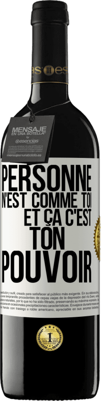 39,95 € | Vin rouge Édition RED MBE Réserve Personne n'est comme toi et ça c'est ton pouvoir Étiquette Blanche. Étiquette personnalisable Réserve 12 Mois Récolte 2015 Tempranillo