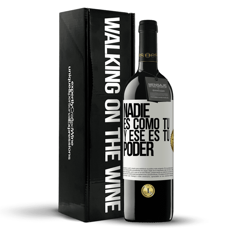 39,95 € Envío gratis | Vino Tinto Edición RED MBE Reserva Nadie es como tú, y ese es tu poder Etiqueta Blanca. Etiqueta personalizable Reserva 12 Meses Cosecha 2015 Tempranillo