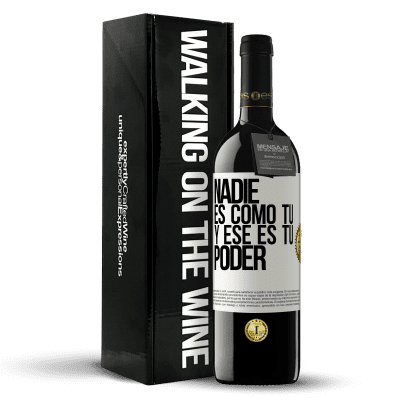 «Nadie es como tú, y ese es tu poder» Edición RED MBE Reserva