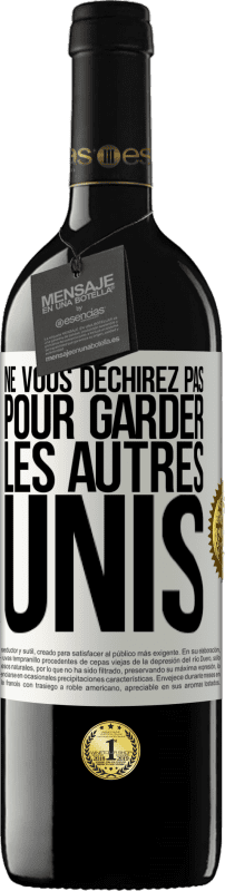 39,95 € | Vin rouge Édition RED MBE Réserve Ne vous déchirez pas pour garder les autres unis Étiquette Blanche. Étiquette personnalisable Réserve 12 Mois Récolte 2015 Tempranillo