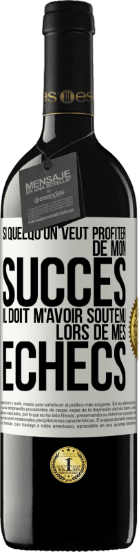 39,95 € Envoi gratuit | Vin rouge Édition RED MBE Réserve Si quelqu'un veut profiter de mon succès il doit m'avoir soutenu lors de mes échecs Étiquette Blanche. Étiquette personnalisable Réserve 12 Mois Récolte 2016 Tempranillo