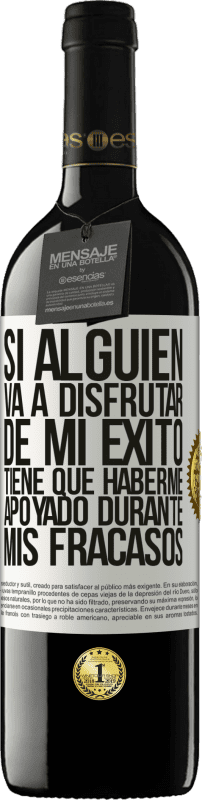 «Si alguien va a disfrutar de mi éxito, tiene que haberme apoyado durante mis fracasos» Edición RED MBE Reserva