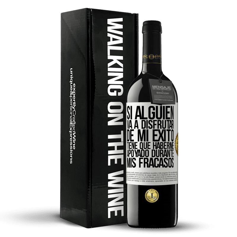 39,95 € Envío gratis | Vino Tinto Edición RED MBE Reserva Si alguien va a disfrutar de mi éxito, tiene que haberme apoyado durante mis fracasos Etiqueta Blanca. Etiqueta personalizable Reserva 12 Meses Cosecha 2015 Tempranillo