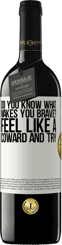 39,95 € Free Shipping | Red Wine RED Edition MBE Reserve do you know what makes you brave? Feel like a coward and try White Label. Customizable label Reserve 12 Months Harvest 2016 Tempranillo