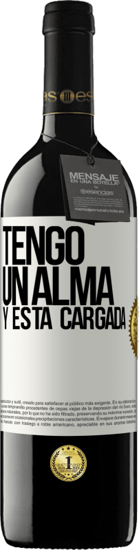 39,95 € Free Shipping | Red Wine RED Edition MBE Reserve Tengo un alma y está cargada White Label. Customizable label Reserve 12 Months Harvest 2016 Tempranillo