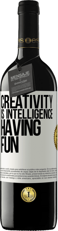 39,95 € | Red Wine RED Edition MBE Reserve Creativity is intelligence having fun White Label. Customizable label Reserve 12 Months Harvest 2015 Tempranillo