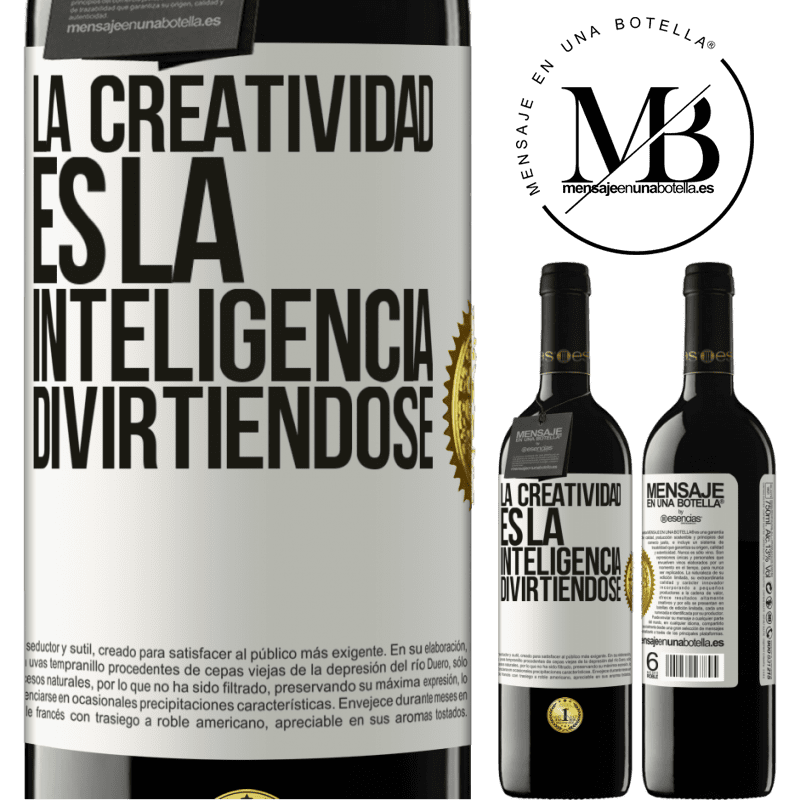 39,95 € Envío gratis | Vino Tinto Edición RED MBE Reserva La creatividad es la inteligencia divirtiéndose Etiqueta Blanca. Etiqueta personalizable Reserva 12 Meses Cosecha 2014 Tempranillo