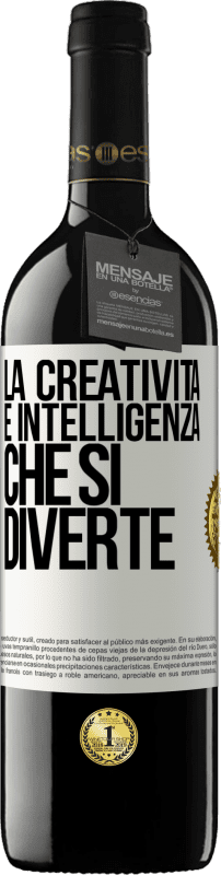 39,95 € | Vino rosso Edizione RED MBE Riserva La creatività è intelligenza che si diverte Etichetta Bianca. Etichetta personalizzabile Riserva 12 Mesi Raccogliere 2015 Tempranillo