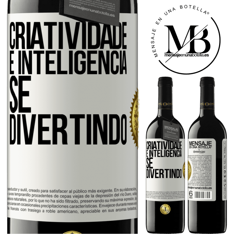 39,95 € Envio grátis | Vinho tinto Edição RED MBE Reserva Criatividade é inteligência se divertindo Etiqueta Branca. Etiqueta personalizável Reserva 12 Meses Colheita 2014 Tempranillo