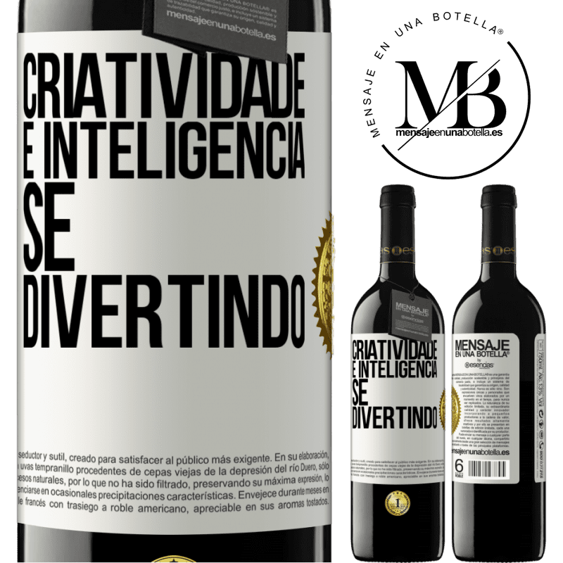 39,95 € Envio grátis | Vinho tinto Edição RED MBE Reserva Criatividade é inteligência se divertindo Etiqueta Branca. Etiqueta personalizável Reserva 12 Meses Colheita 2016 Tempranillo