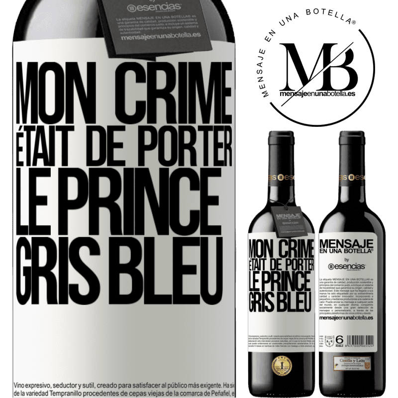 «Mon crime était de porter le prince gris bleu» Édition RED MBE Réserve