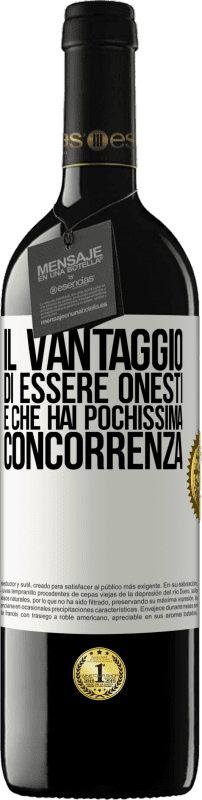 39,95 € Spedizione Gratuita | Vino rosso Edizione RED MBE Riserva Il vantaggio di essere onesti è che hai pochissima concorrenza Etichetta Bianca. Etichetta personalizzabile Riserva 12 Mesi Raccogliere 2016 Tempranillo