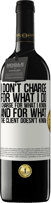 39,95 € | 红酒 RED版 MBE 预订 我不为自己的工作收费，我为我所知道的收费，也不为客户不知道如何做的收费 白标. 可自定义的标签 预订 12 个月 收成 2016 Tempranillo
