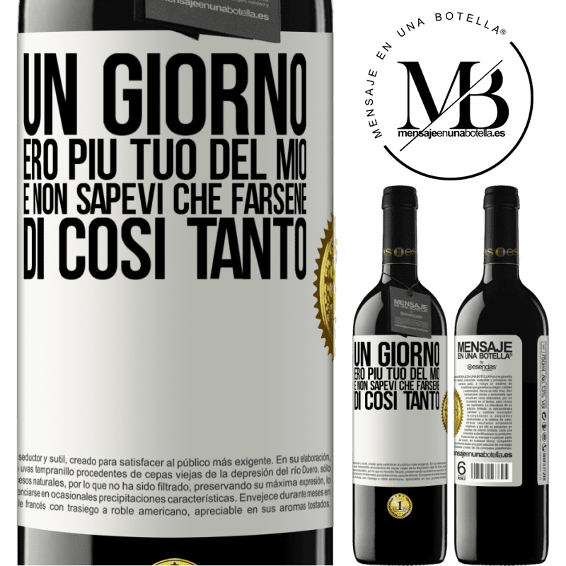 39,95 € Spedizione Gratuita | Vino rosso Edizione RED MBE Riserva Un giorno ero più tuo del mio e non sapevi che farsene di così tanto Etichetta Bianca. Etichetta personalizzabile Riserva 12 Mesi Raccogliere 2015 Tempranillo