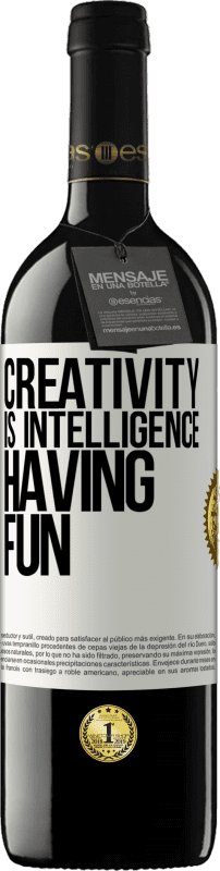 39,95 € | Red Wine RED Edition MBE Reserve Creativity is intelligence having fun White Label. Customizable label Reserve 12 Months Harvest 2014 Tempranillo