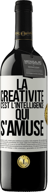 39,95 € Envoi gratuit | Vin rouge Édition RED MBE Réserve La créativité c'est l'intelligence qui s'amuse Étiquette Blanche. Étiquette personnalisable Réserve 12 Mois Récolte 2016 Tempranillo