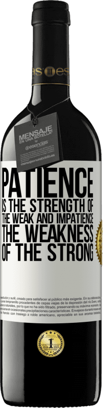 «Терпение - это сила слабого и нетерпение, слабость сильного» Издание RED MBE Бронировать