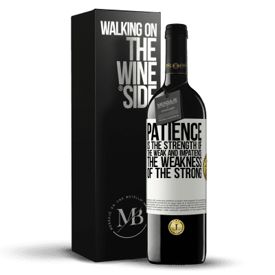 «Patience is the strength of the weak and impatience, the weakness of the strong» RED Edition MBE Reserve