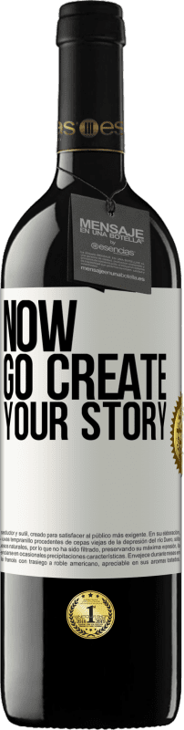 39,95 € | Vino rosso Edizione RED MBE Riserva Now, go create your story Etichetta Bianca. Etichetta personalizzabile Riserva 12 Mesi Raccogliere 2016 Tempranillo