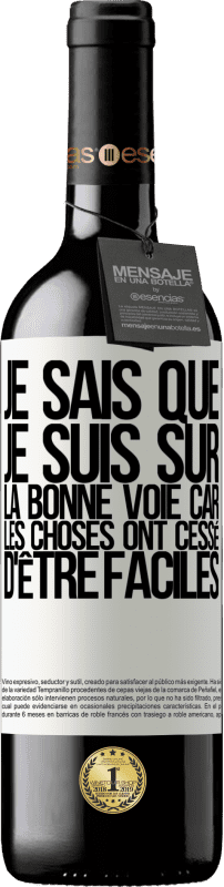 «Je sais que je suis sur la bonne voie car les choses ont cessé d'être faciles» Édition RED MBE Réserve