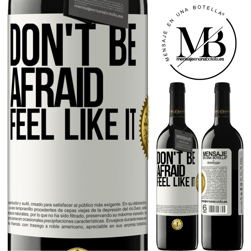 39,95 € Free Shipping | Red Wine RED Edition MBE Reserve Don't be afraid, feel like it White Label. Customizable label Reserve 12 Months Harvest 2016 Tempranillo