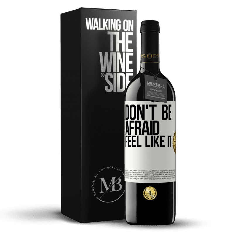 39,95 € Free Shipping | Red Wine RED Edition MBE Reserve Don't be afraid, feel like it White Label. Customizable label Reserve 12 Months Harvest 2016 Tempranillo
