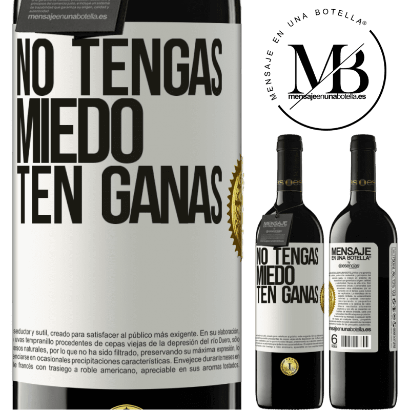 39,95 € Envío gratis | Vino Tinto Edición RED MBE Reserva No tengas miedo, ten ganas Etiqueta Blanca. Etiqueta personalizable Reserva 12 Meses Cosecha 2016 Tempranillo